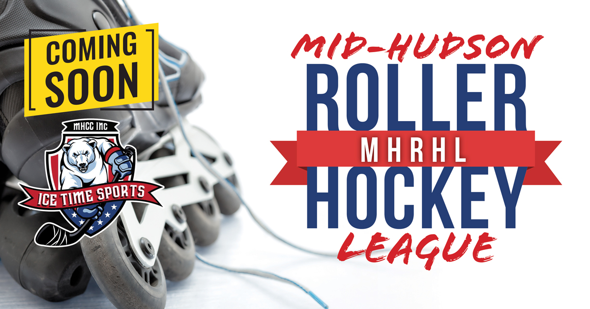 Coming Soon!!! Mid-Hudson Roller Hockey League (MHRHL)