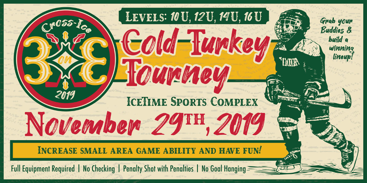 Cold Turkey Tourney – November 29th Cold Turkey Tourney – November 29th
